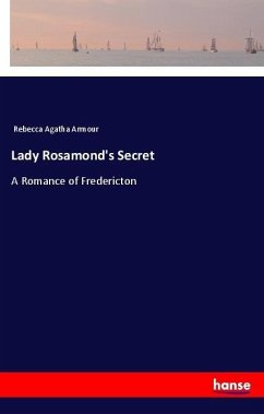 Lady Rosamond's Secret - Armour, Rebecca Agatha