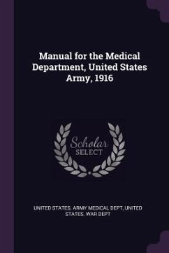 Manual for the Medical Department, United States Army, 1916