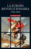La Europa revolucionaria 1783-1815 (eBook, ePUB)