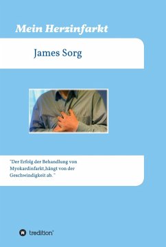 Mein Herzinfarkt (eBook, ePUB) - Sorg, James
