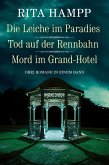 Die Leiche im Paradies / Tod auf der Rennbahn / Mord im Grand-Hotel - Drei Romane in einem Band (eBook, ePUB)