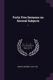 Forty Five Sermons on Several Subjects