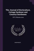 The Journal of Horticulture, Cottage Gardener and Country Gentlemen