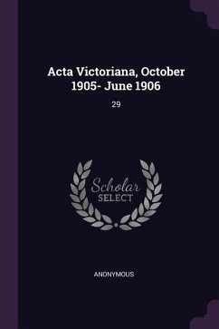 Acta Victoriana, October 1905- June 1906