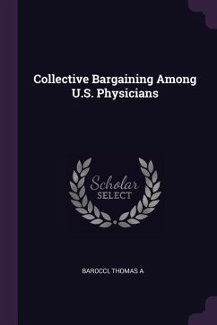 Collective Bargaining Among U.S. Physicians - Barocci, Thomas a