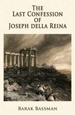 The Last Confession of Joseph della Reina - Bassman, Barak A