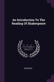 An Introduction To The Reading Of Shakespeare