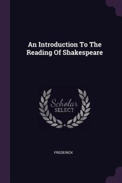 An Introduction To The Reading Of Shakespeare - Frederick, Frederick