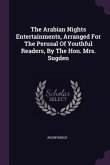 The Arabian Nights Entertainments, Arranged For The Perusal Of Youthful Readers, By The Hon. Mrs. Sugden