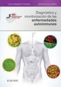 Diagnóstico y monitorización de las enfermedades autoinmunes - Fernández Pereira, Luis; Plaza López, Aresio