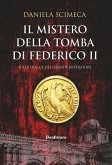 Il mistero della tomba di Federico II (eBook, ePUB) Il mistero della tomba di Federico II (eBook, ePUB)