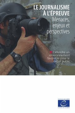 Le journalisme à l'épreuve (eBook, ePUB) - Andreotti, Onur; Muižnieks, Nils; McGonagle, Tarlach; Parmar, Sejal; Çali, Basak; Voorhoof, Dirk; Akdeniz, Yaman; Altiparmak, Kerem; Sarikakis, Katharine; White, Aidan; Siapera, Eugenia; Haski, Pierre