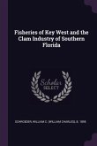 Fisheries of Key West and the Clam Industry of Southern Florida