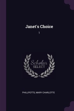 Janet's Choice - Phillpotts, Mary Charlotte