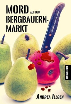 Mord auf dem Bergbauernmarkt (eBook, ePUB) - Illgen, Andrea