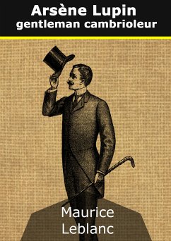 Arsène Lupin, gentleman-cambrioleur (eBook, ePUB) - Leblanc, Maurice