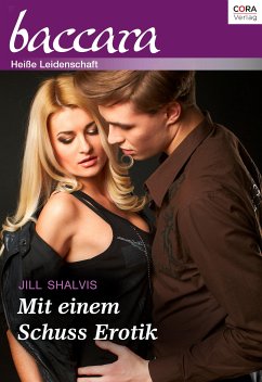 Mit einem Schuss Erotik (eBook, ePUB) - Shalvis, Jill