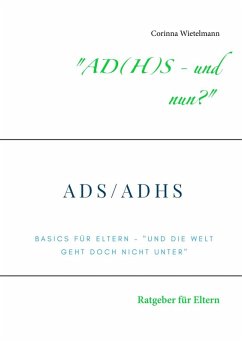 "AD(H)S - und nun?" (eBook, ePUB)