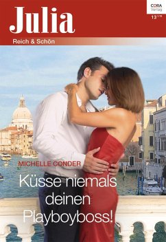 Küsse niemals deinen Playboyboss! (eBook, ePUB) - Conder, Michelle