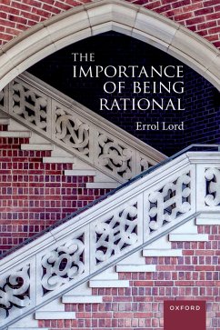 The Importance of Being Rational (eBook, ePUB) - Lord, Errol