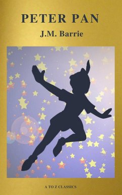 Peter Pan (Peter and Wendy) ( Active TOC, Free Audiobook) (A to Z Classics) (eBook, ePUB) - Barrie, J. M.; Classics, A To Z
