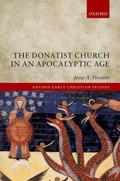 The Donatist Church in an Apocalyptic Age (eBook, ePUB) - Hoover, Jesse A.