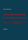 UN LONG VOYAGE ou L'empreinte d'une vie - tome 14 (eBook, ePUB) UN LONG VOYAGE ou L'empreinte d'une vie - tome 14 (eBook, ePUB)
