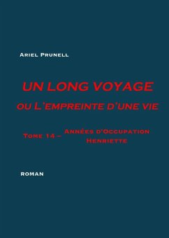 UN LONG VOYAGE ou L'empreinte d'une vie - tome 14 (eBook, ePUB)