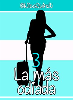 La más odiada 3 (eBook, ePUB) - Quindt, Nico; Quindt, Nico