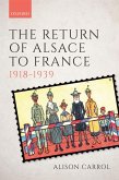 The Return of Alsace to France, 1918-1939 (eBook, ePUB)