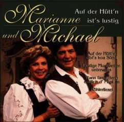 Auf Der Hütt'n Ist's Lustig - Marianne & Michael