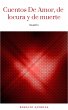 Cuentos De Amor, de locura y de muerte... - Bild 1