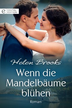 Wenn die Mandelbäume blühen (eBook, ePUB) - Brooks, Helen