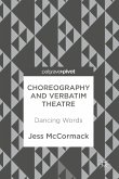 Choreography and Verbatim Theatre (eBook, PDF)