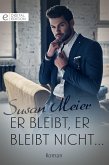 Er bleibt, er bleibt nicht ... (eBook, ePUB)