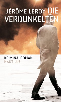 Die Verdunkelten (eBook, ePUB) - Leroy, Jérôme