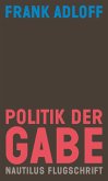 Politik der Gabe (eBook, ePUB)