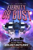 Eternity or Bust (Black Ocean: Galaxy Outlaws, #16) (eBook, ePUB)