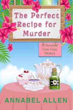 Cover The Perfect Recipe for Murder (Cloverleaf Cove Cozy Mystery, #1) (eBook, ePUB)