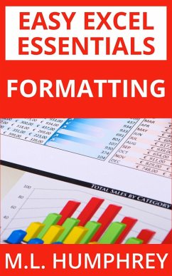 Formatting (Easy Excel Essentials, #5) (eBook, ePUB) - Humphrey, M. L.