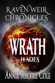 Wrath of Hades (Raven Weir Chronicles, #2) (eBook, ePUB) Wrath of Hades (Raven Weir Chronicles, #2) (eBook, ePUB)
