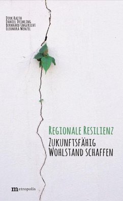 Regionale Resilienz (eBook, PDF) - Deimling, Daniel; Raith, Dirk; Ungericht, Bernhard; Wenzel, Eleonora