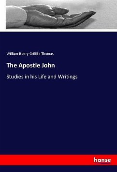 The Apostle John - Thomas, William Henry Griffith