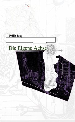 Die Eigene Achse (eBook, ePUB) - Jung, Philip