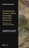 Entwicklungstheorie, Finanzsoziologie, Menschenökonomie (eBook, PDF)