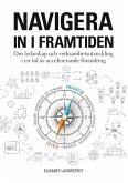 Navigera in i framtiden (eBook, ePUB) Navigera in i framtiden (eBook, ePUB)