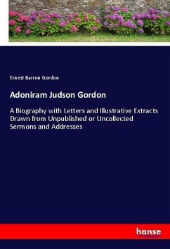 Adoniram Judson Gordon - Gordon, Ernest Barron