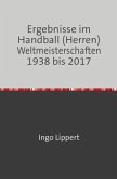 Ergebnisse im Handball (Herren) Weltmeisterschaften 1938 bis 2017