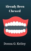 Already Been Chewed (eBook, ePUB) Already Been Chewed (eBook, ePUB)