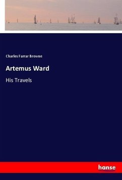 Artemus Ward - Browne, Charles Farrar